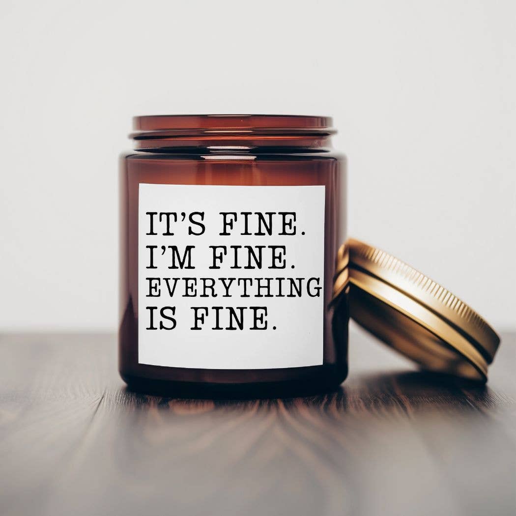 The She Shed Co - It's fine. I'm fine- 7 oz Soy Wax Candles