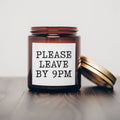 The She Shed Co - Please leave by 9- 7 oz Soy Wax Candles
