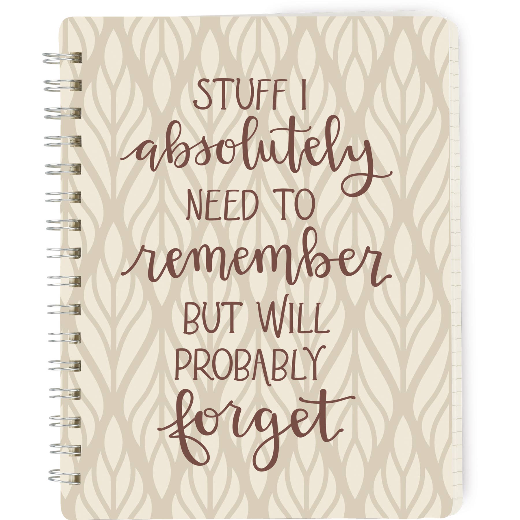 Stuff I Will Forget Spiral Notebook